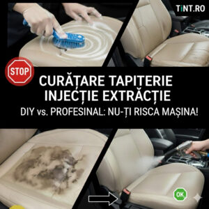 curatare tapiterie auto DIY detailing interior spalare igienizare tint.ro